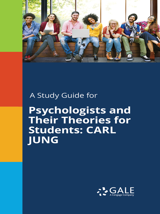 Title details for A Study Guide for Psychologists and Their Theories for Students: Carl Jung by Gale, Cengage Learning - Available